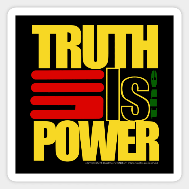 TRUTH IS THE POWER Sticker by deepthr3e